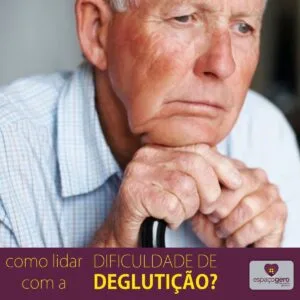 Leia mais sobre o artigo Como lidar com dificuldade de deglutição em idoso?